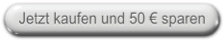 Jetzt kaufen und 50 € sparen